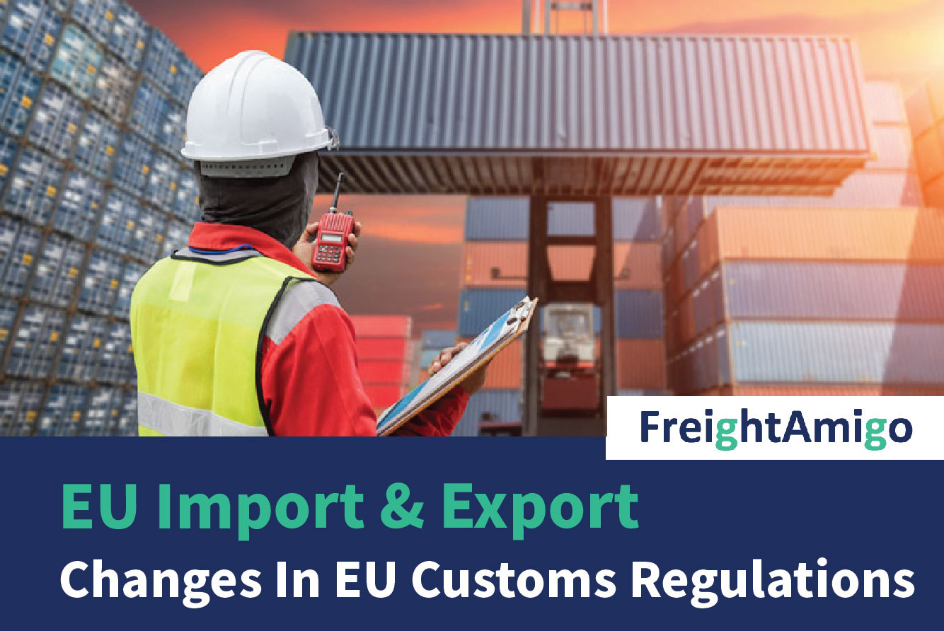 EU Import & Export – Changes In EU Customs Regulations