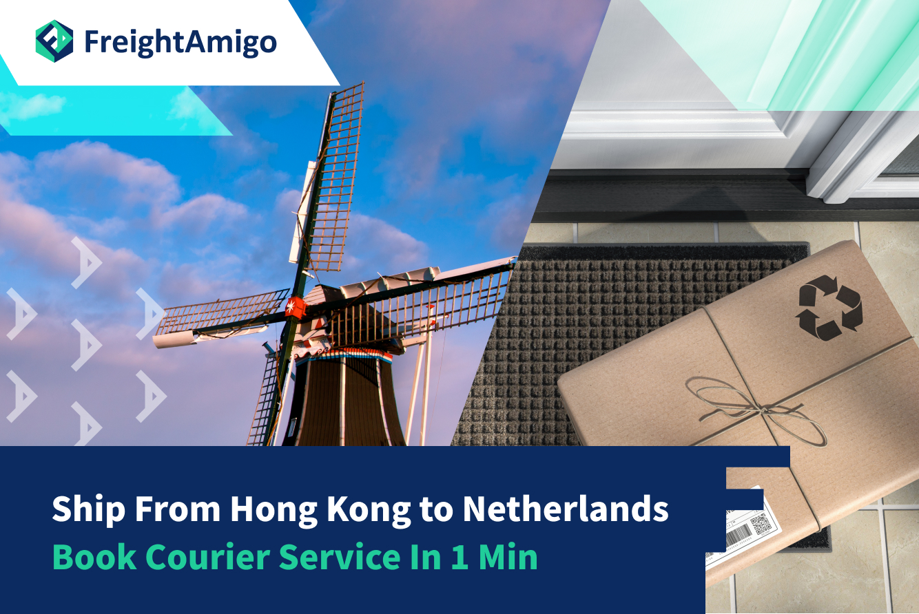 Ship From Hong Kong to The Netherlands – Book Courier Service In 1 Min