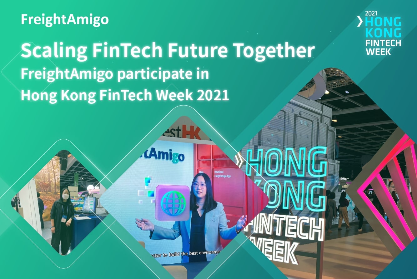 【Scaling FinTech Future Together】 FreightAmigo participates in Hong Kong FinTech Week 2021