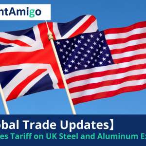 【Trade News】US Eases Tariff on UK Steel and Aluminum Exports