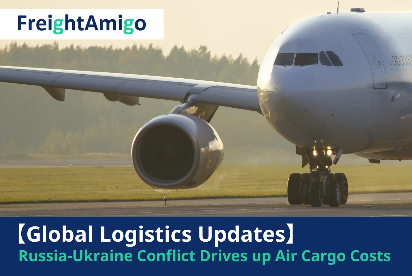 【Logistics News】Russia-Ukraine Conflict Drives up Air Cargo Costs