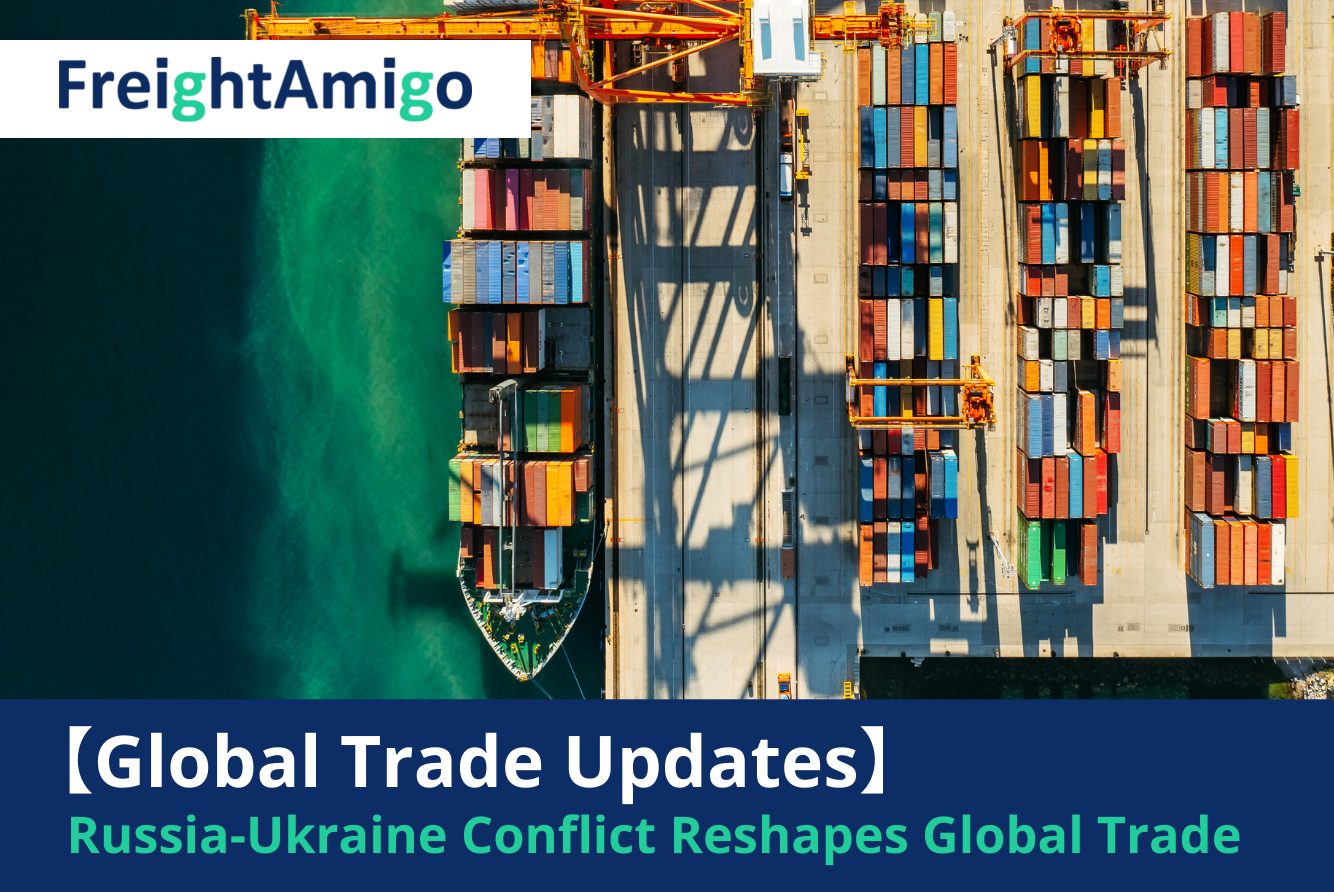 【Trade News】Russia-Ukraine Conflict Reshapes Global Trade