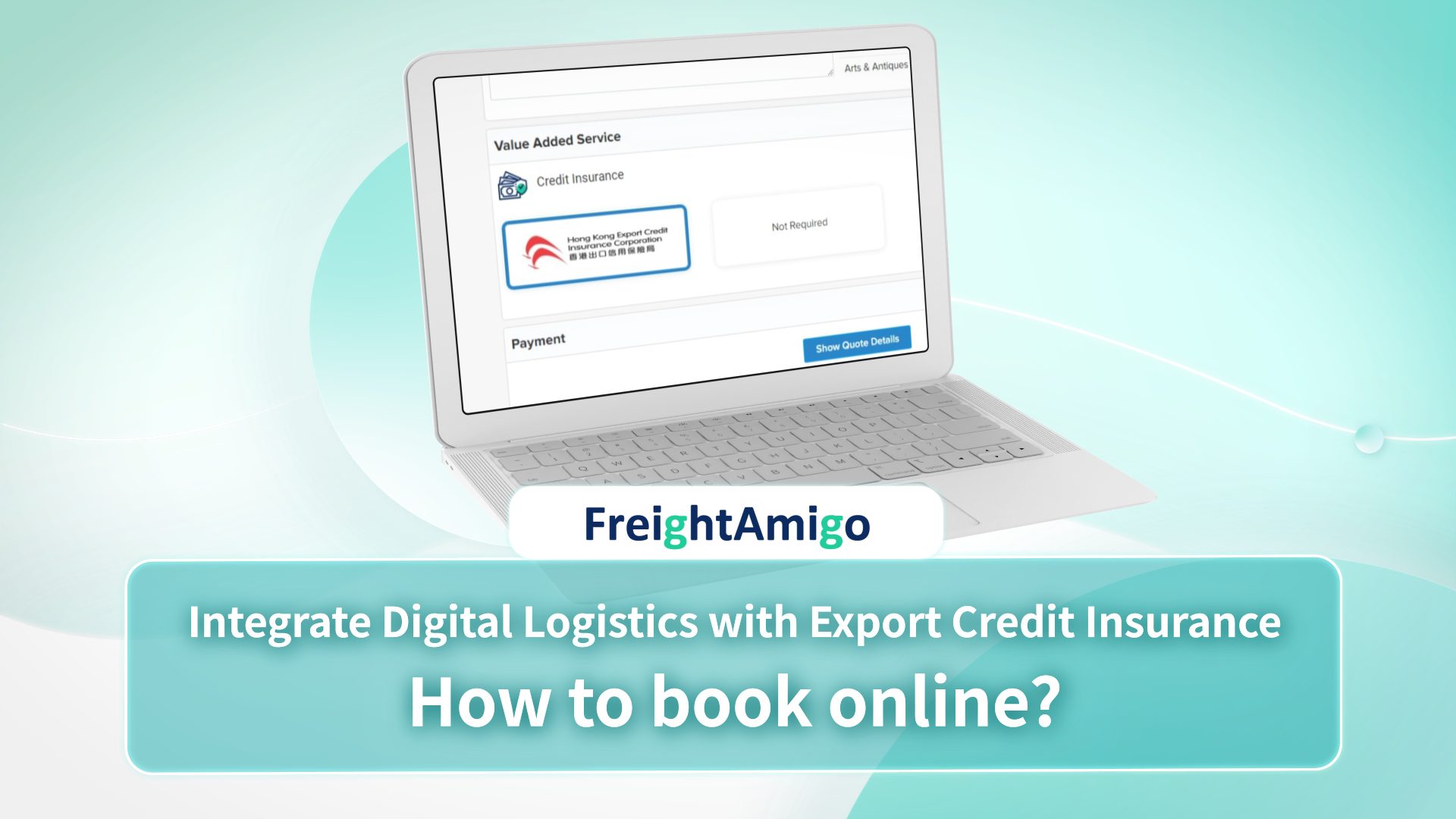 How to Purchase Export Credit Insurance Online to Reduce Bad Debt Losses｜FreightAmigo x HKECIC