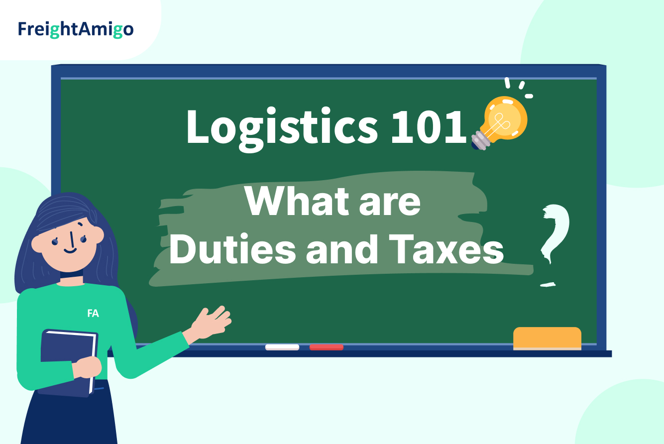 【Logistics 101】What are Duties and Taxes？