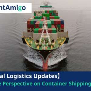 Positive Short-term Perspective on Container Shipping Market FreoghtAmigo