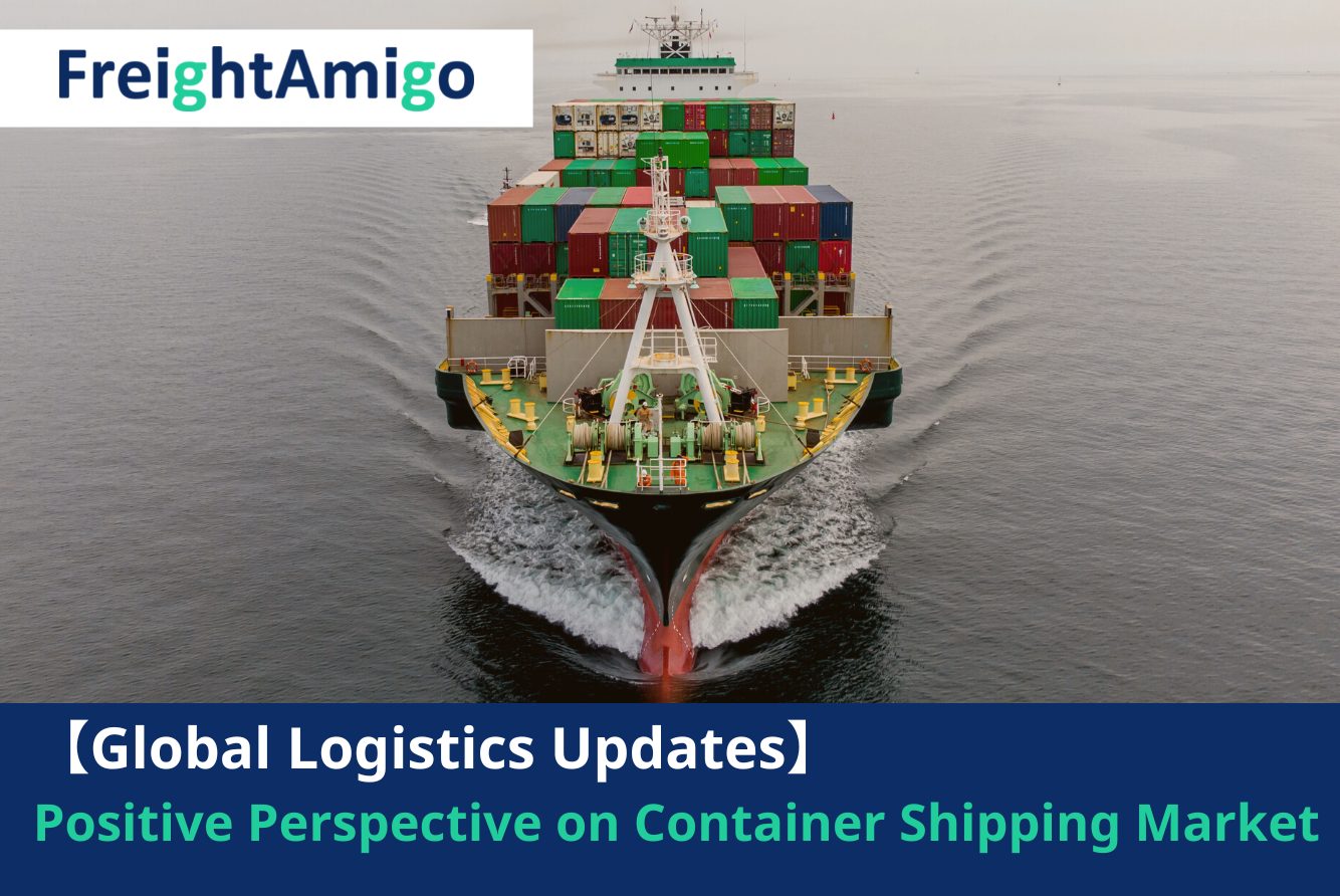 Positive Short-term Perspective on Container Shipping Market FreoghtAmigo