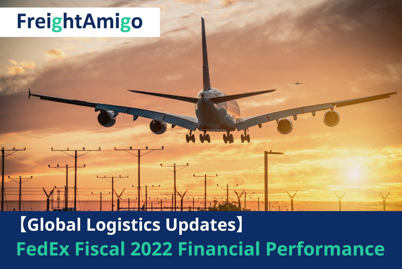 【Logistics News】FedEx Fiscal 2022 Financial Performance