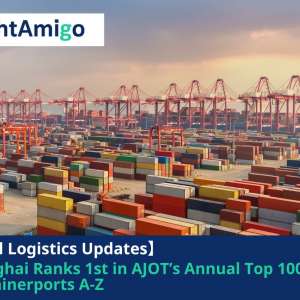 AJOT’s Annual Top 100 Containerports rankingA-Z FreightAmigo