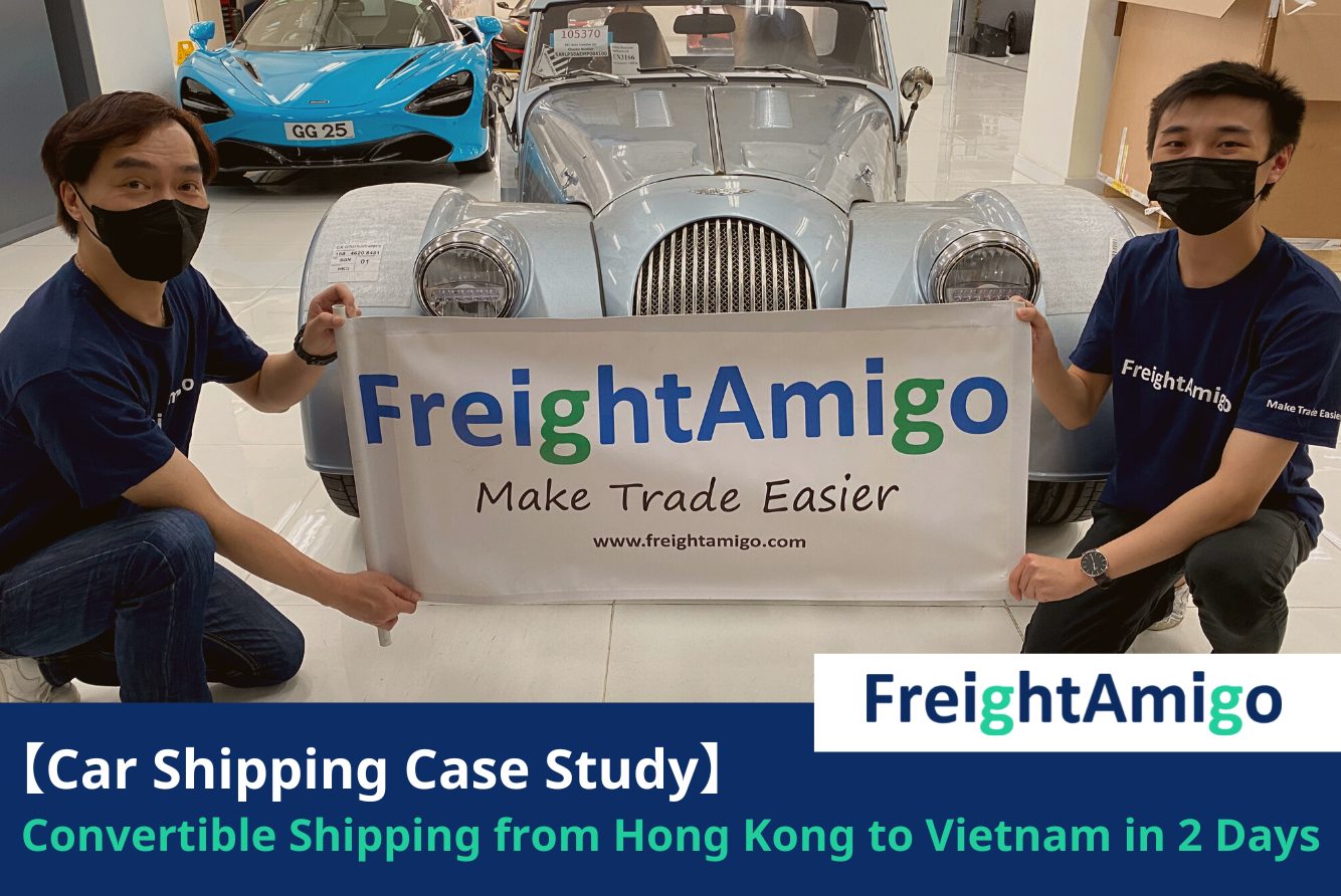 【Car Logistics】Convertible Shipping from Hong Kong to Vietnam in 2 Days