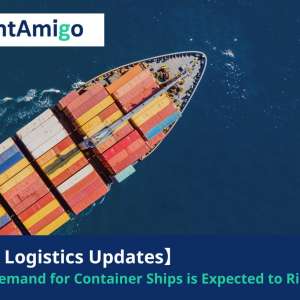 Demand for Container Ships FreightAmigo