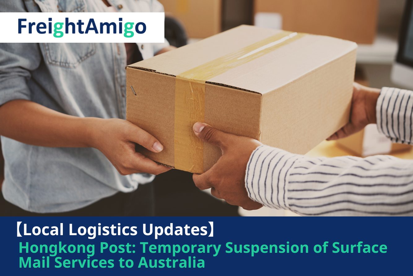 【Logistics News】Hongkong Post: Temporary Suspension of Surface Mail Services to Australia