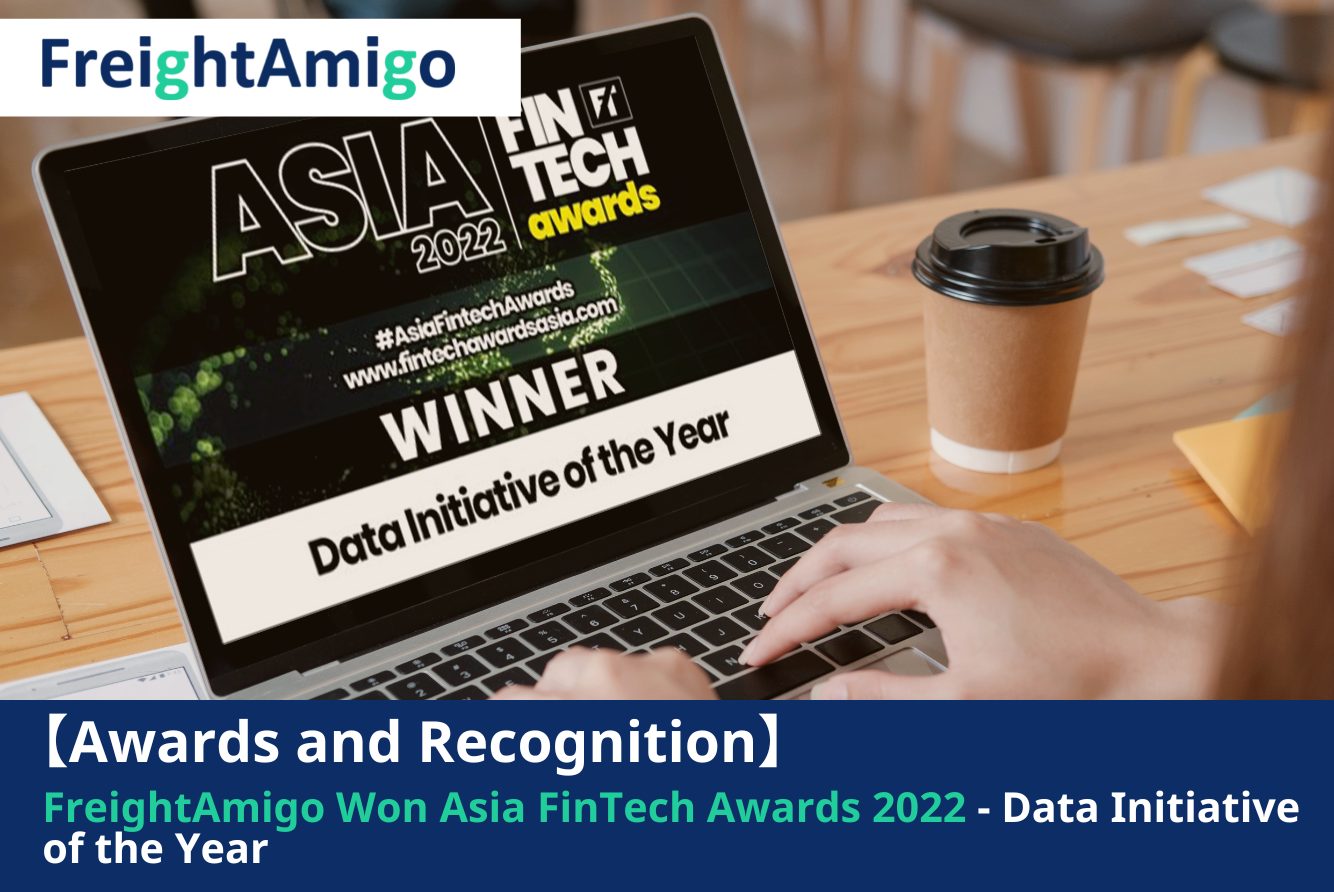 【Awards and Recognition】FreightAmigo Won Asia FinTech Awards 2022 – Data Initiative of the Year