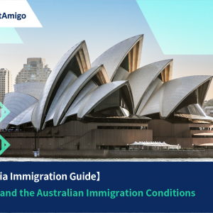 【Australia Immigration Guide】Understand the Australian Immigration Conditions