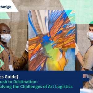 【Guide to Logistics Process】The Challenges of Art Logistics