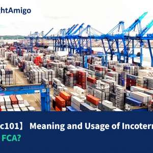 【Logistic101】What is FCA?|  Meaning and Usage of Incoterms