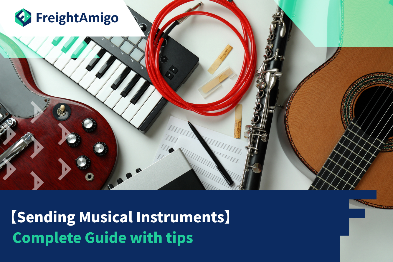 【Sending Musical Instruments 】Complete Guide to Shipping Musical Instruments