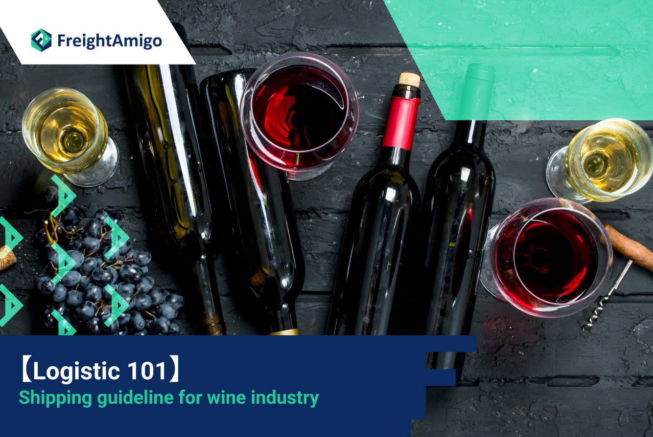 【Logistic 101】Shipping guideline for wine industry