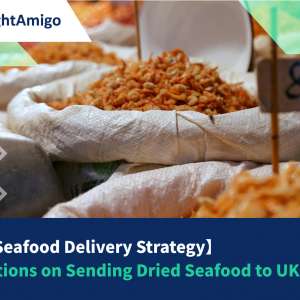 【Dried Seafood Delivery Strategy】Regulations on Sending Dried Seafood to UK