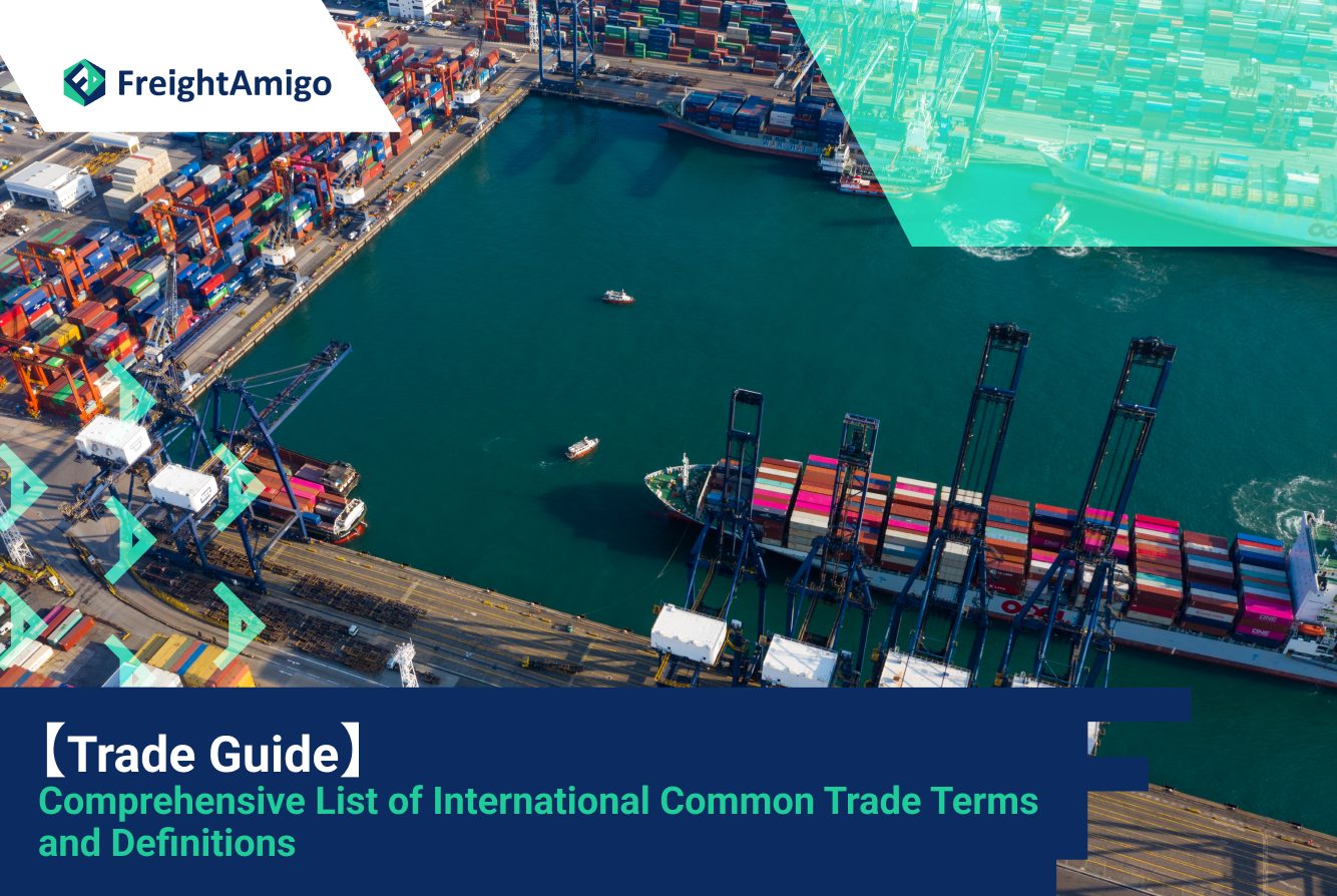 【Trade Guide】Comprehensive List of International Common Trade Terms and Definitions