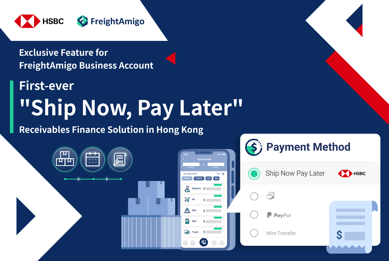 FreightAmigo and HSBC launch first-ever “Ship Now, Pay Later” payment service: Step-by-step Guide