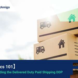 【Logistic101】 Understanding the Delivered Duty Paid Shipping DDP | FreightAmigo
