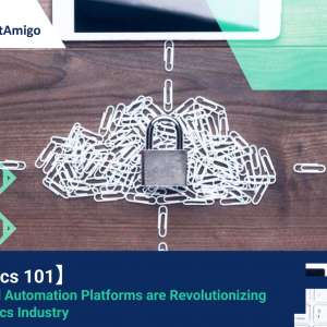 【Logistic 101】How Cloud Automation Platforms are Revolutionizing the Logistics Industry | FreightAmigo