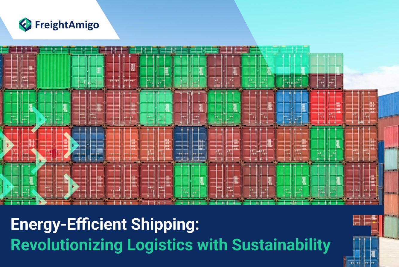 Energy-Efficient Shipping: Revolutionizing Logistics with Sustainability