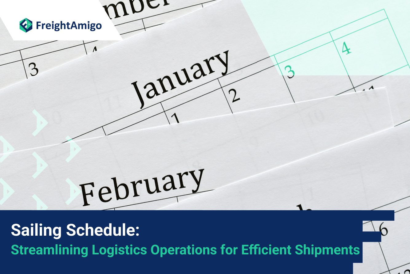 Sailing Schedule: Streamlining Logistics Operations for Efficient Shipments
