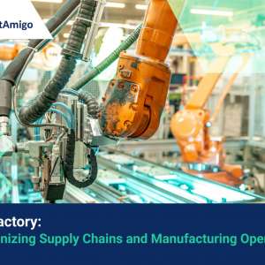 Smart Factory: Revolutionizing Supply Chains and Manufacturing Operations