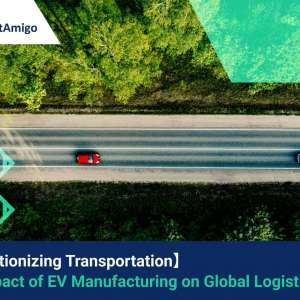 【Revolutionizing Transportation】 The Impact of EV Manufacturing on Global Logistics