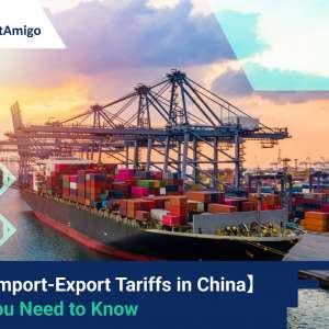 2023 Import-Export Tariffs in China: What You Need to Know