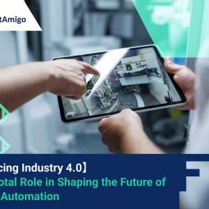 【Embracing Industry 4.0】The Pivotal Role in Shaping the Future of Factory Automation