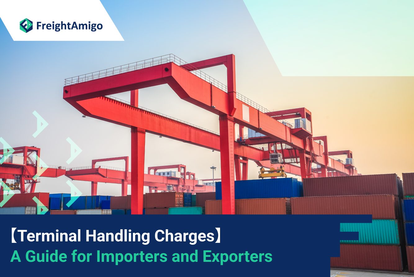 Terminal Handling Charges: A Guide for Importers and Exporters