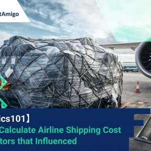 【Logistics101】How to Calculate Airline Shipping Cost and Factors that Influenced