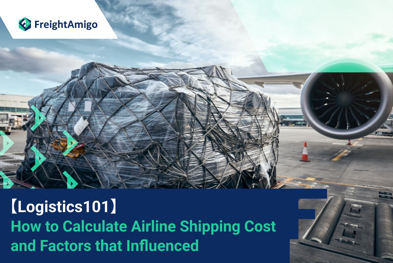 【Logistics101】How to Calculate Airline Shipping Cost and Factors that Influenced