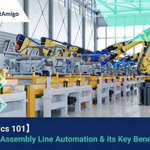 【Logistics 101】What is Assembly Line Automation & its Key Benefits