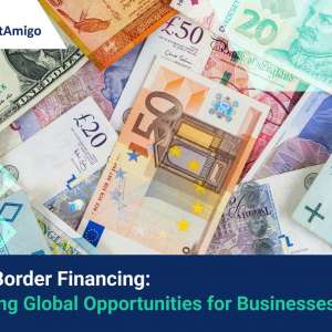【Cross-Border Financing】Unlocking Global Opportunities for Businesses