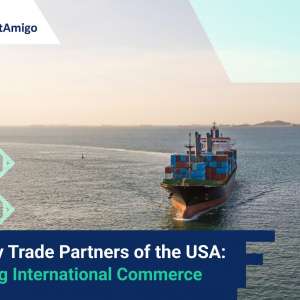 【The Key Trade Partners of the USA】Boosting International Commerce