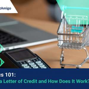 【Logistics 101】What is a Letter of Credit and How Does It Work?
