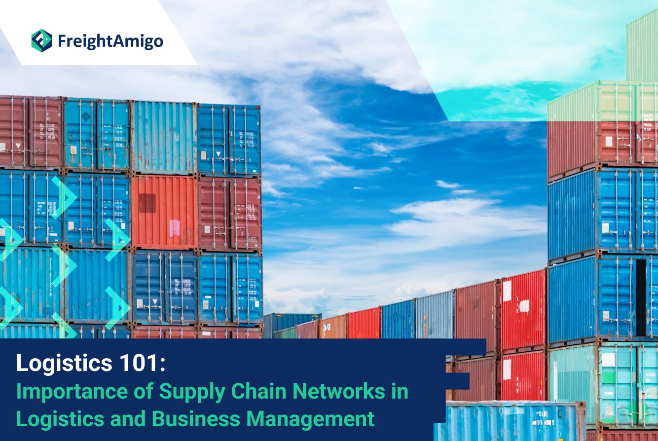 【Logistics101】The Importance of Supply Chain Networks in Logistics and Business Management