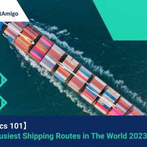The 5 Busiest Shipping Routes in The World 2023