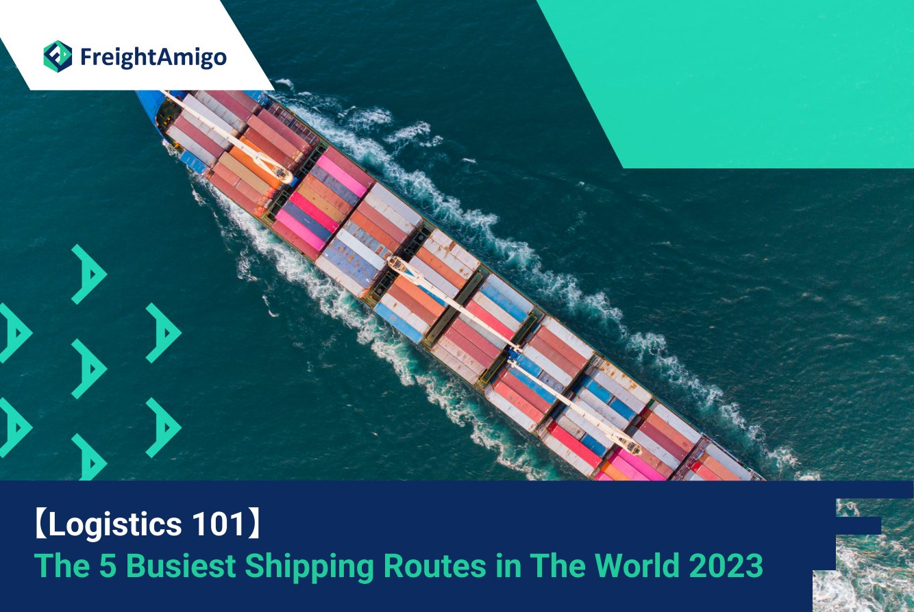 The 5 Busiest Shipping Routes in The World 2023