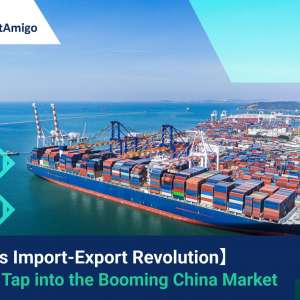 China’s Import-Export Revolution: How to Tap into the Booming China Market