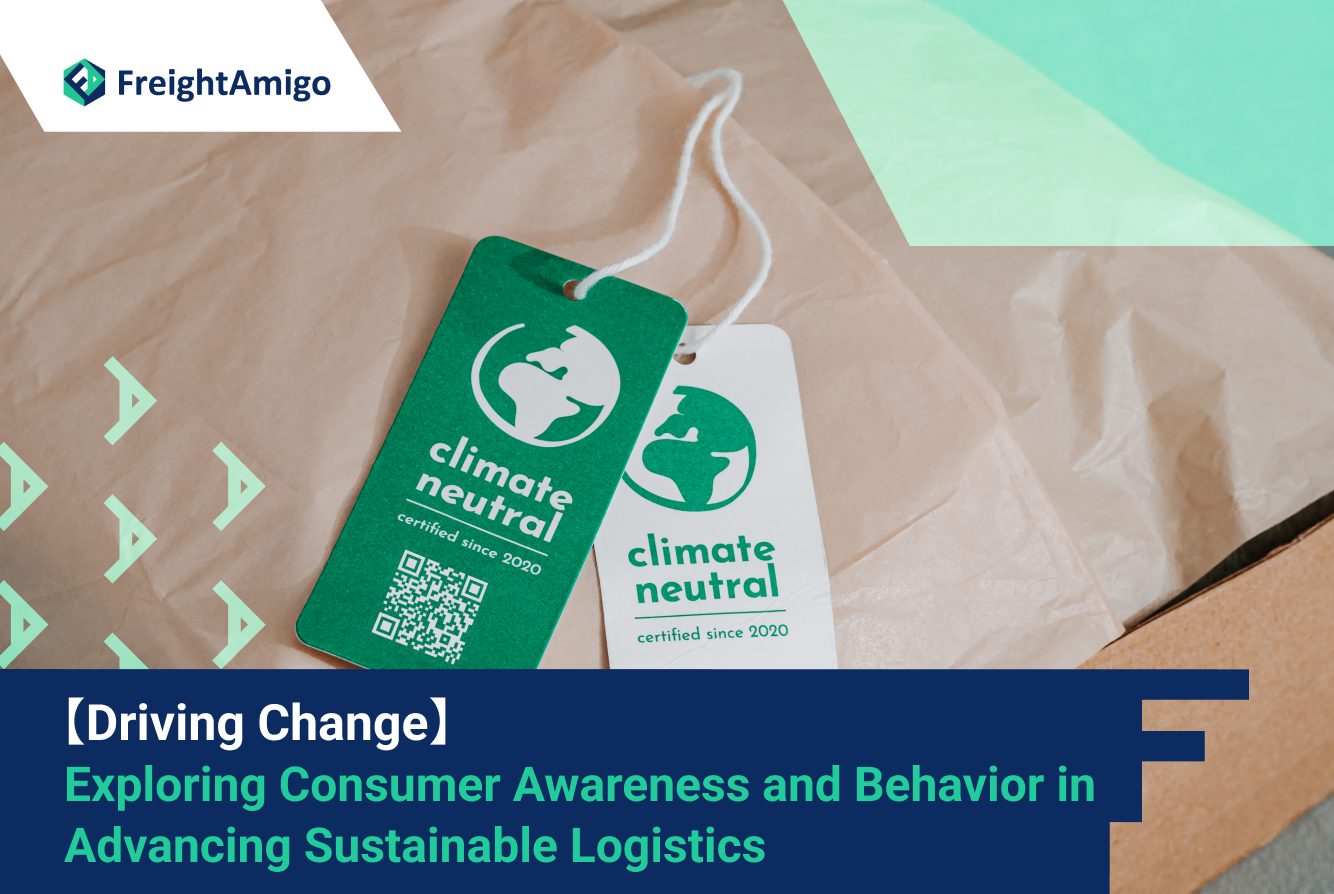 Driving Change: Exploring Consumer Awareness and Behavior in Advancing Sustainable Logistics