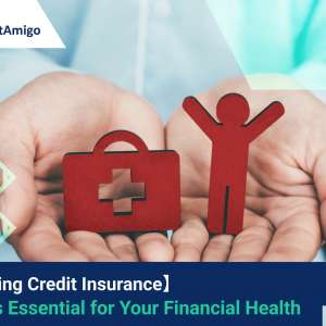 Decoding Credit Insurance: Why It’s Essential for Your Financial Health