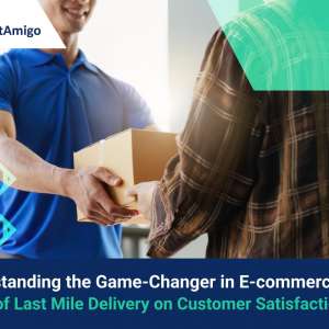 Understanding the Game-Changer in E-commerce: The Impact of Last Mile Delivery on Customer Satisfaction