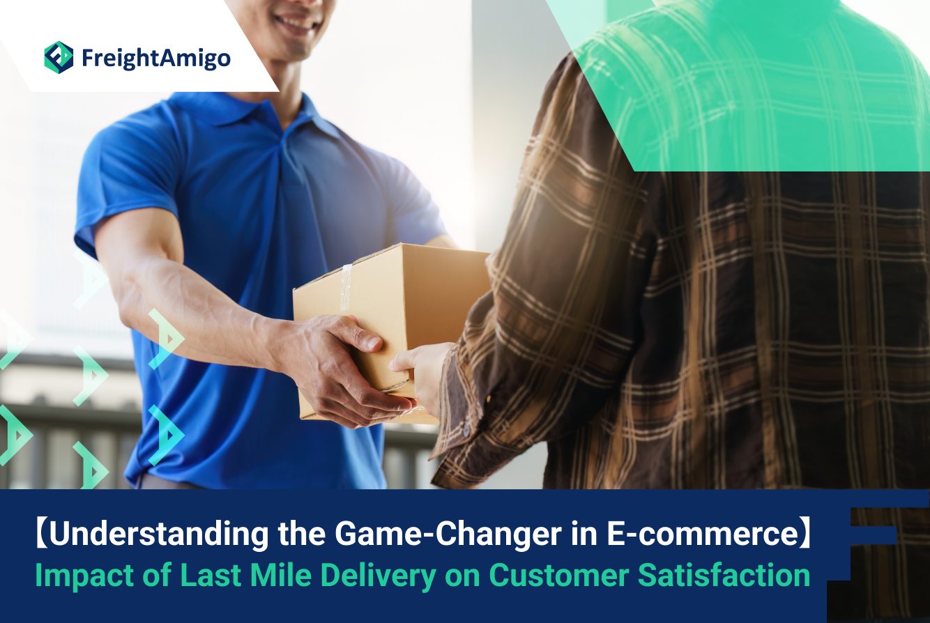 Understanding the Game-Changer in E-commerce: The Impact of Last Mile Delivery on Customer Satisfaction