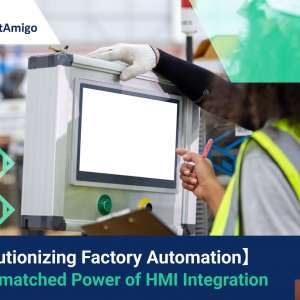 Revolutionizing Factory Automation: The Unmatched Power of HMI Integration