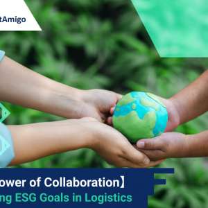 【The Power of Collaboration】 Achieving ESG Goals in Logistics