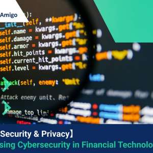 【Data Security & Privacy】 Addressing Cybersecurity in Financial Technology